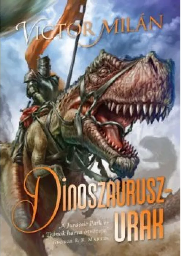 Victor Milán - Dinoszauruszurak