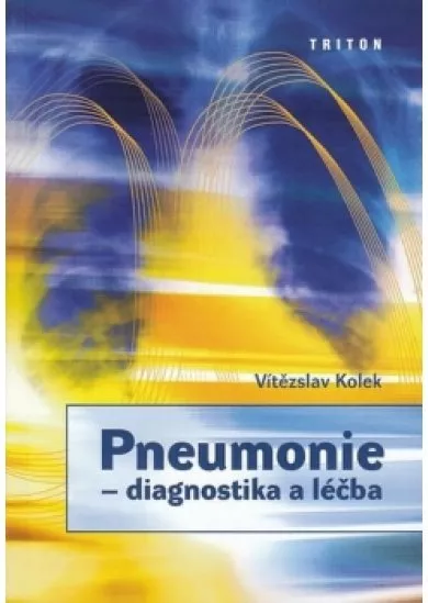 Pneumonie - diagnostika a léčba