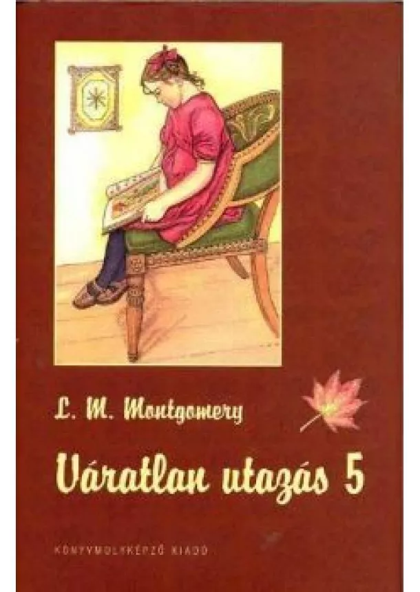 Lucy M. Montgomery - Váratlan utazás 5.