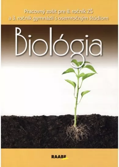 Biológia pre 8. ročník ZŠ a 3. ročník gymnázií s osemročným štúdiom