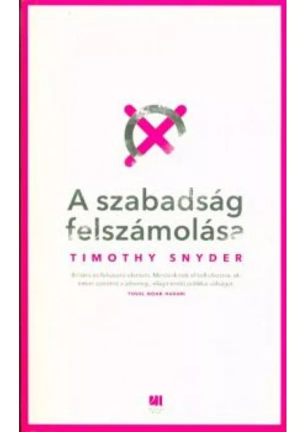 Timothy Snyder - A szabadság felszámolása