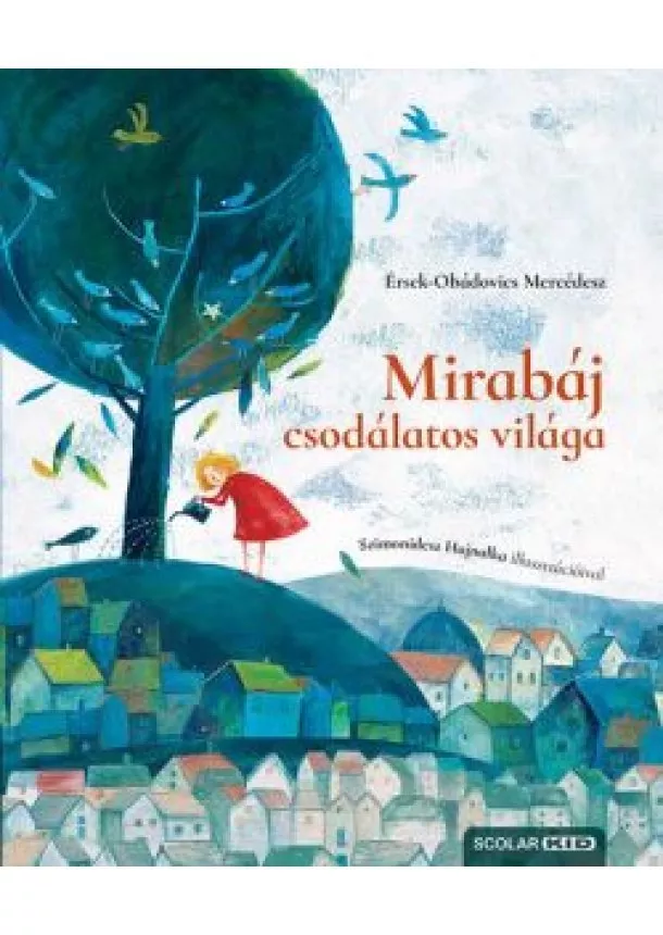 Érsek-Obádovics Mercédesz - Mirabáj csodálatos világa