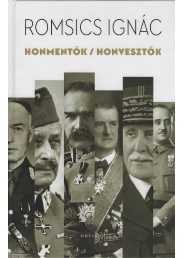 Romsics Ignác - Honmentők / Honvesztők