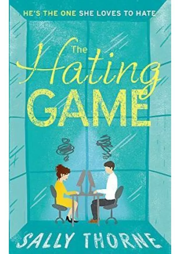 Sally Thorne - The Hating Game
