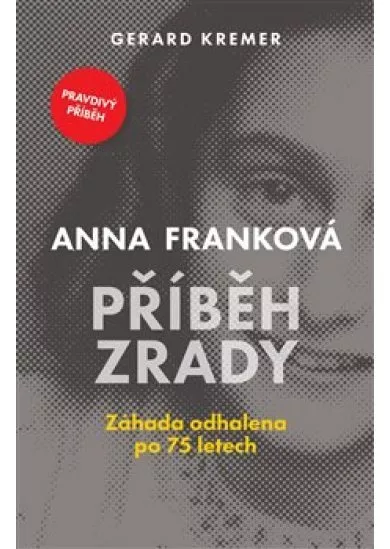 Anna Franková: Příběh zrady
