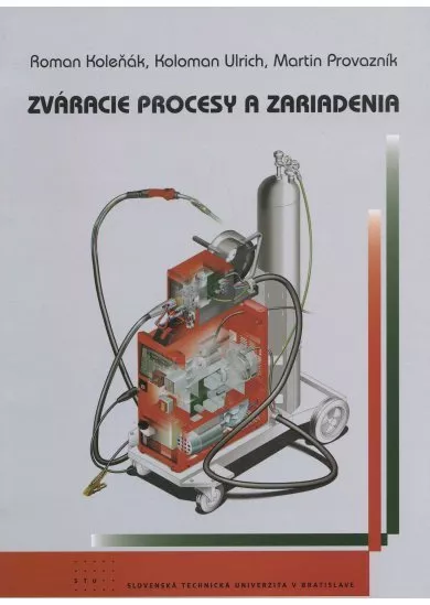 Zváracie procesy a zariadenia