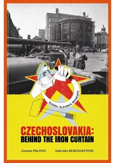 Czechoslovakia: Behind the Iron Curtain - A history of communism