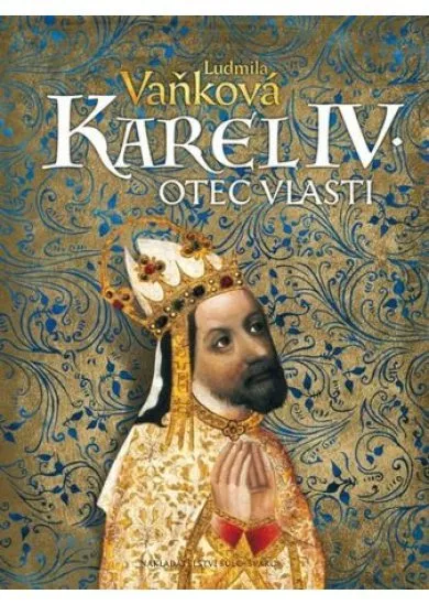 Karel IV. - Otec vlasti