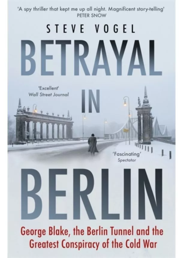 Steve Vogel - Betrayal in Berlin