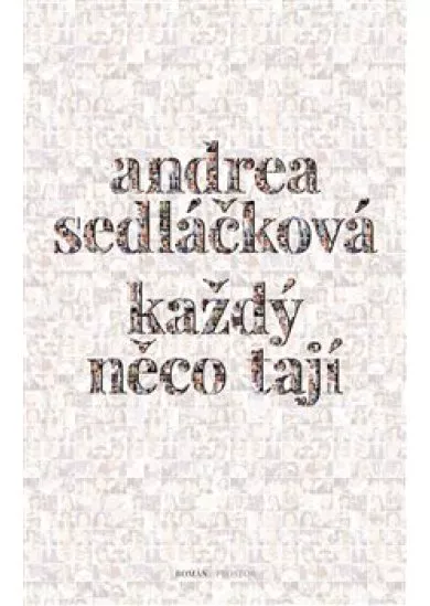 Každý něco tají