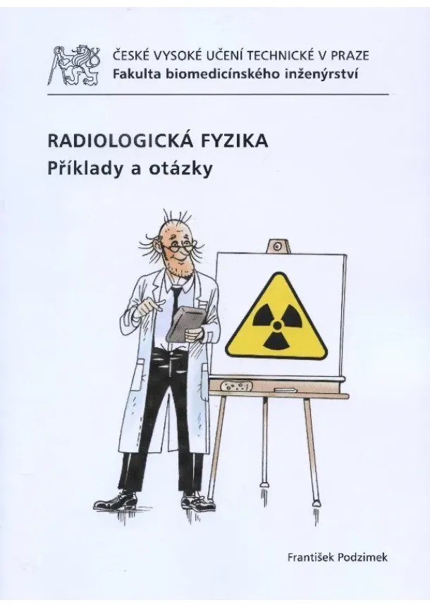 František Podzimek - Radiologická fyzika - příklady a otázky