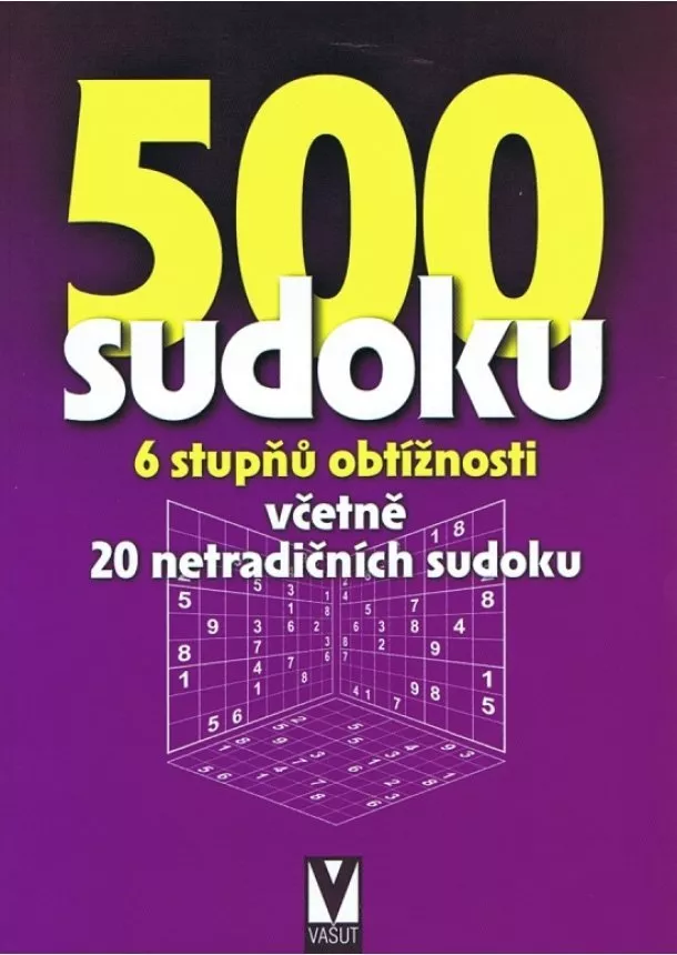 autor neuvedený - 500 sudoku - (fialová) 6 stupňu obtížnosti včetne 20 netradičních sudoku