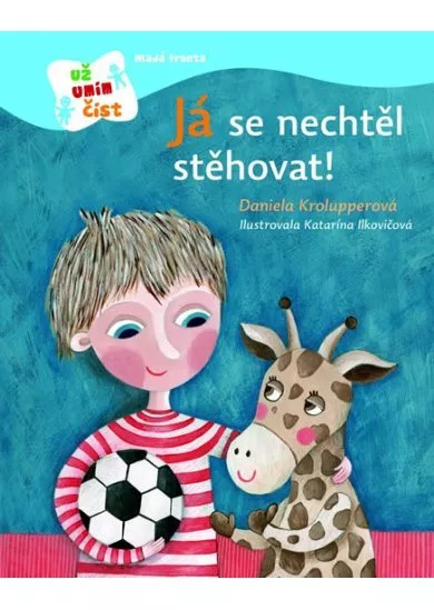 Já se nechtěl stěhovat!