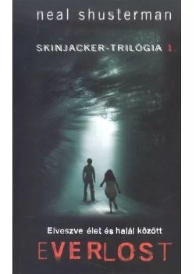 Everlost /Skinjacker-trilógia 1.