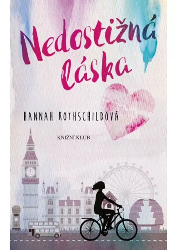 Hannah Rothschild - Nedostižná láska