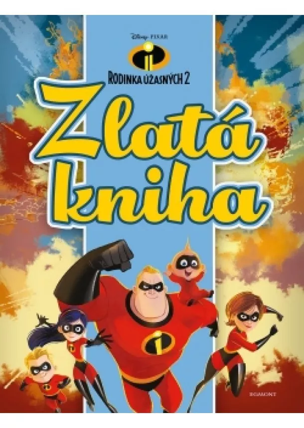 kolektiv - Rodinka Úžasných 2 - Zlatá kniha