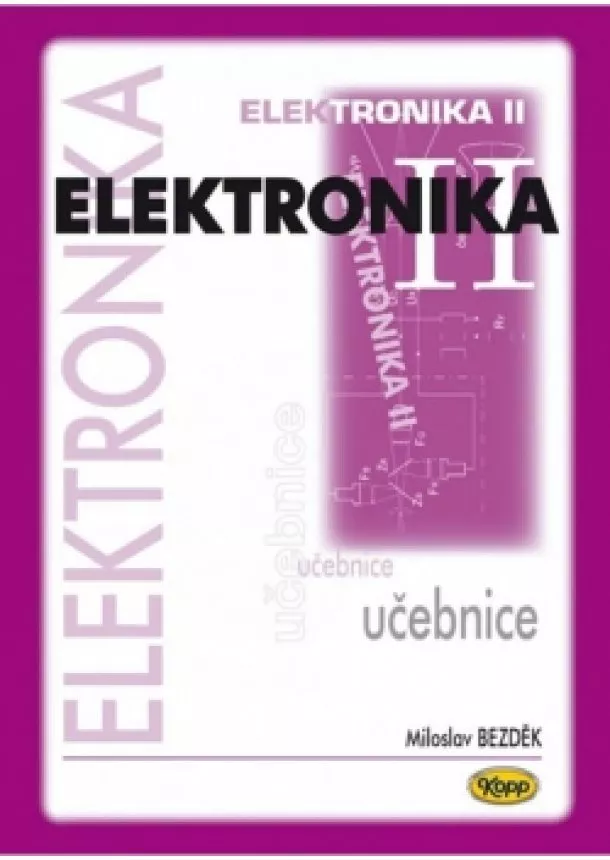 Miloslav Bezděk - Elektronika II. - učebnice