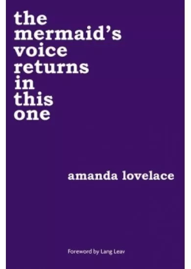 the mermaids voice returns in this one