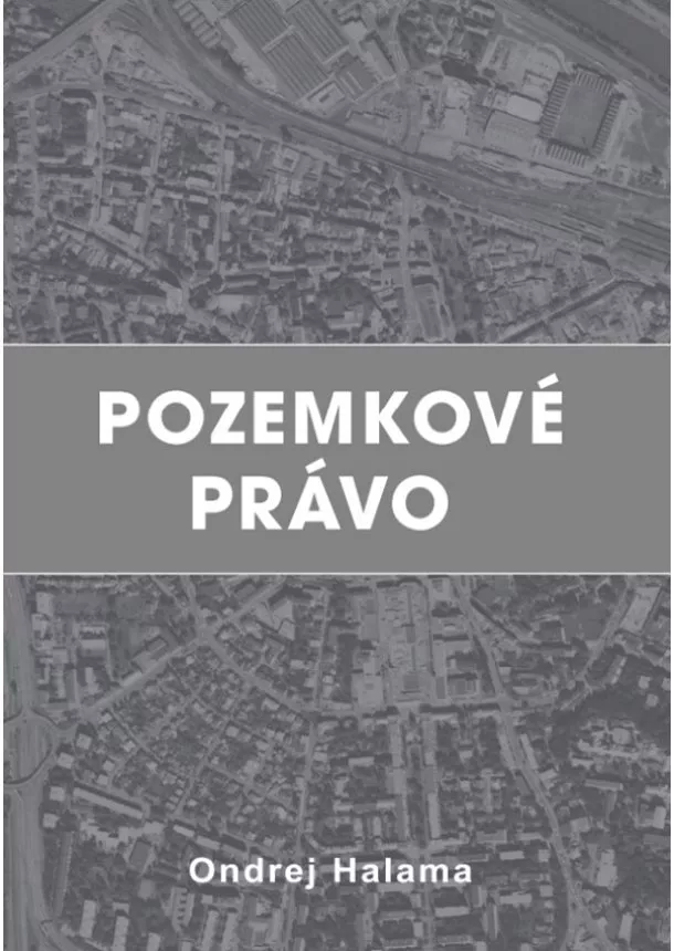 Ondrej Halama - Pozemkové právo