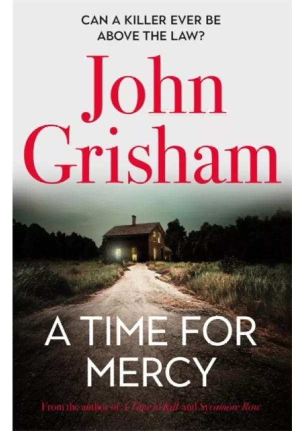 John Grisham - A Time for Mercy