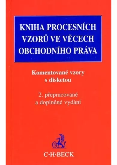 Kniha procesních vzorů ve věcech obchodního práva. - Komentované vzory s disketou - 2. vyd.