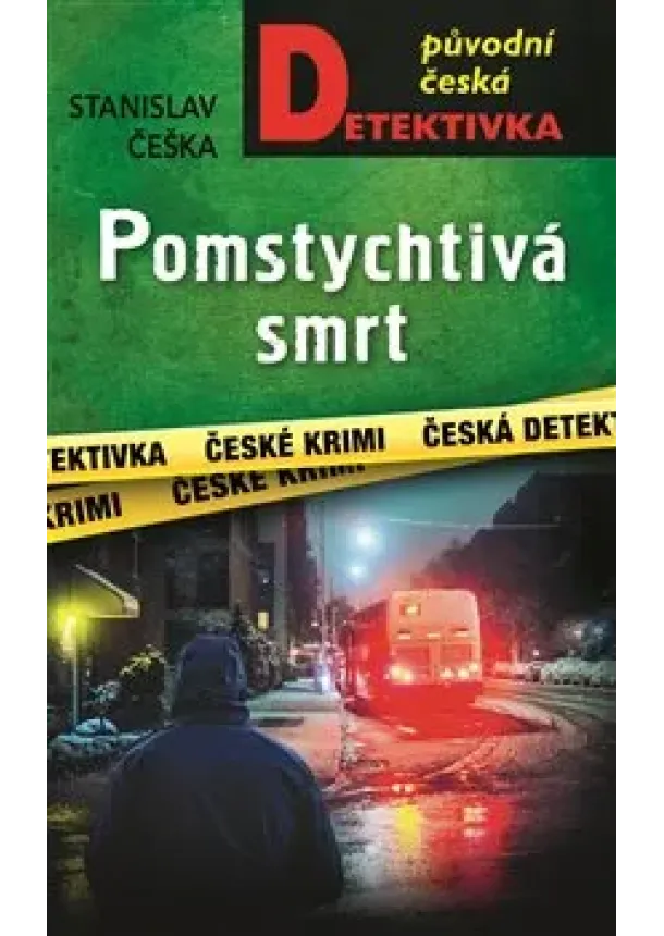 Stanislav Češka - Pomstychtivá smrt
