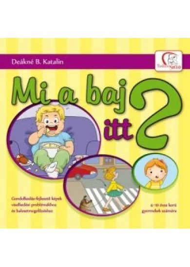 Mi a baj itt? /Tudatos Szülő