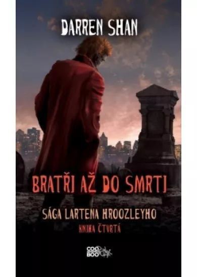 Sága Lartena Hroozleyho 4 - Bratři až do smrti