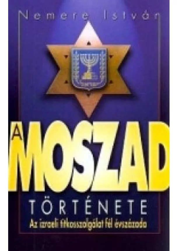NEMERE ISTVÁN - A Moszad története