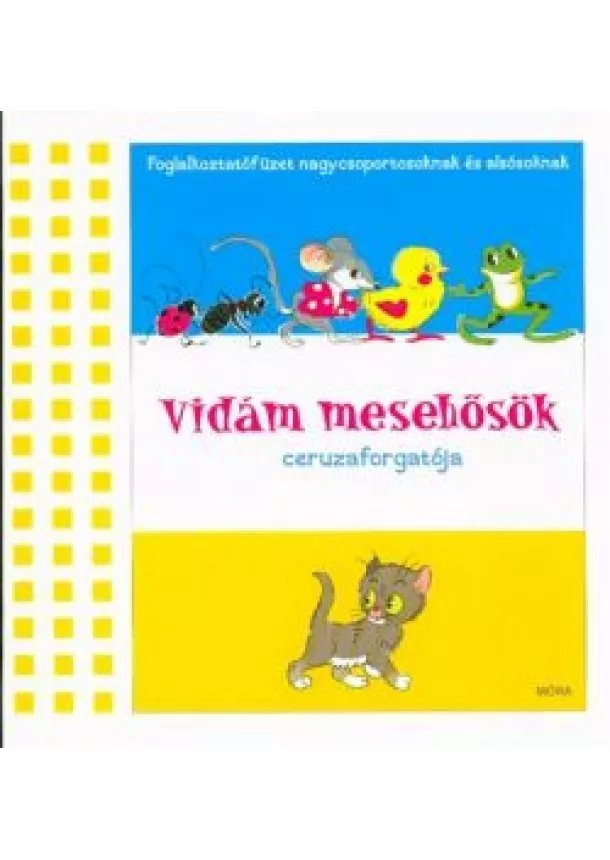 Kifestő - Vidám mesehősök /Ceruzaforgató - Nagycsoportosoknak és alsósoknak (3. kiadás)