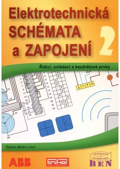 Elektrotechnická schémata a zapojení 2 - Řídicí, ovládací a bezdrátové prvky