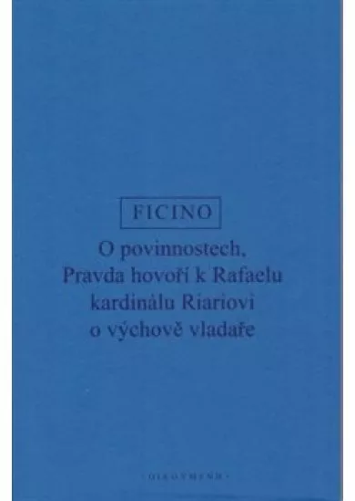 O povinnostech - Pravda hovoří o výchově vladaře