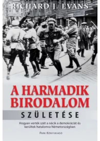 A HARMADIK BIRODALOM SZÜLETÉSE