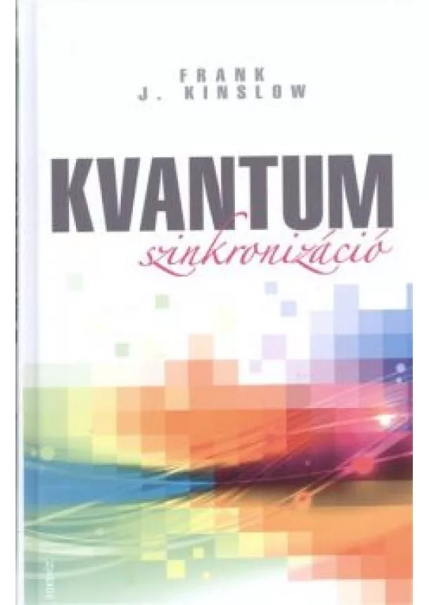 FRANK J. KINGSLOW - KVANTUMSZINKRONIZÁCIÓ