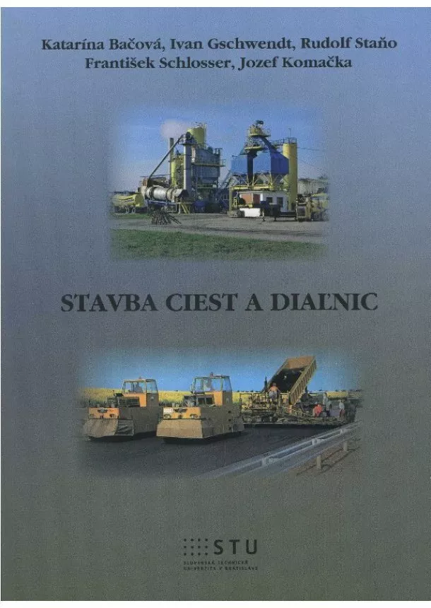Katarína Bačová a kol. - Stavba ciest a diaľnic