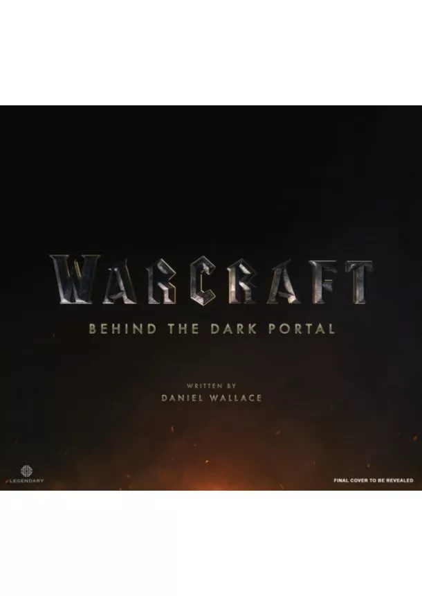 Daniel Wallace - Warcraft: Behind the Dark Portal