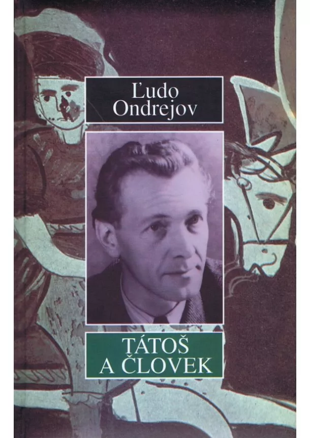Ľudo Ondrejov - Tátoš a človek
