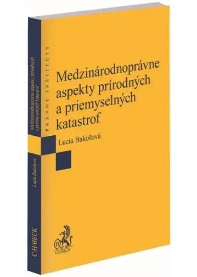 Medzinárodnoprávne aspekty prírodných a priemyselných katastrof