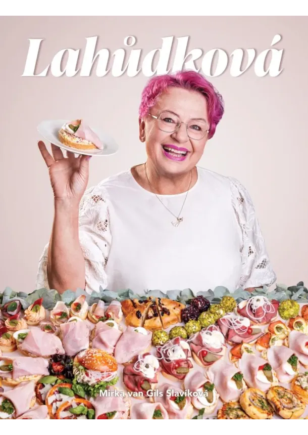 Mirka van Gils Slavíková - Lahůdková