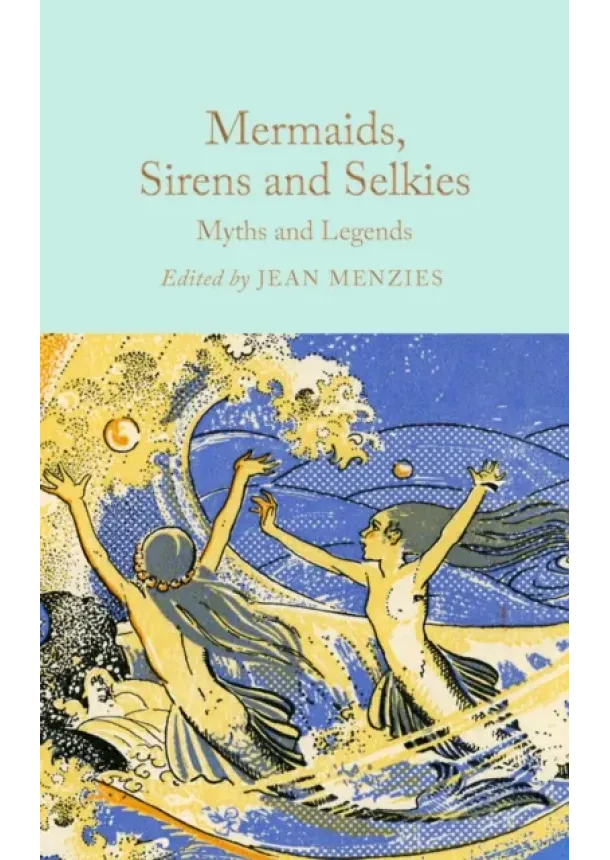 Mermaids, Sirens and Selkies