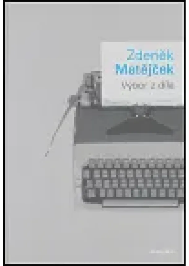 Zdeněk Matějček - Výbor z díla