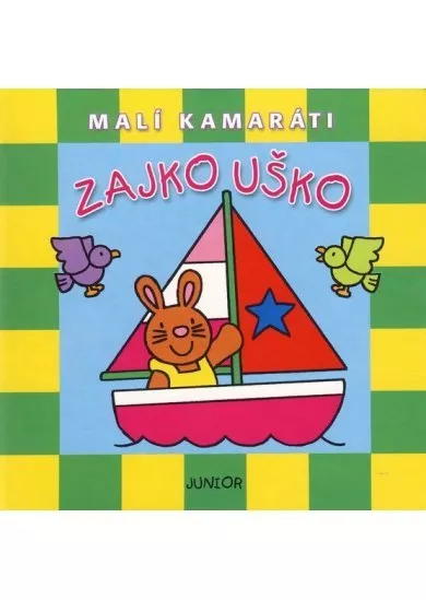 Zajko Uško - Malí kamaráti