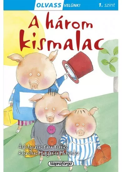 A három kismalac - Olvass velünk! (1. szint)