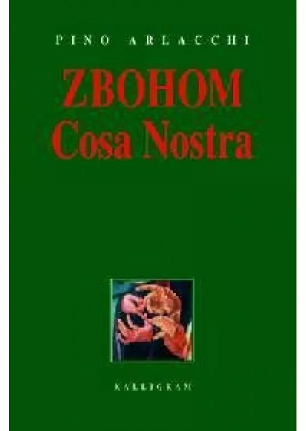 Arlacchi Pino - Zbohom, Cosa Nostra