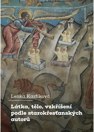 Látka, tělo, vzkříšení podle starokřesťanských autorů