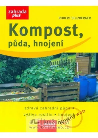 Kompost, půda, hnojení - dotisk 1.vydání