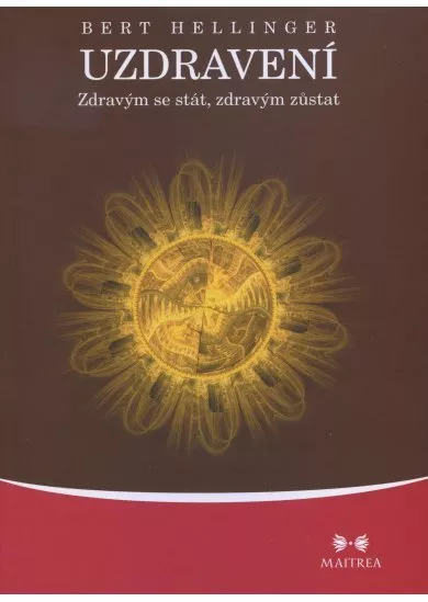 Uzdravení - Zdravým se stát, zdravým zůstat