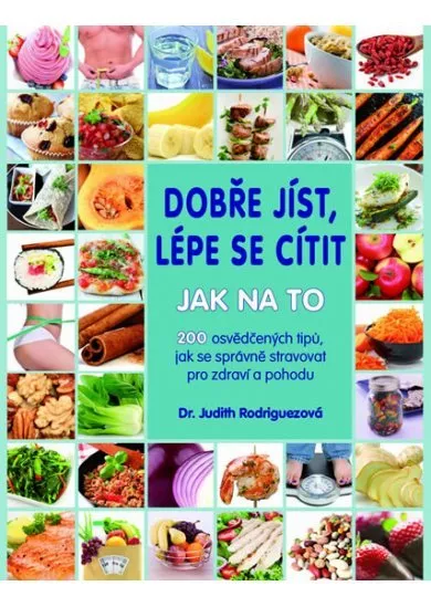 Dobře jíst, lépe se cítit - Jak na to