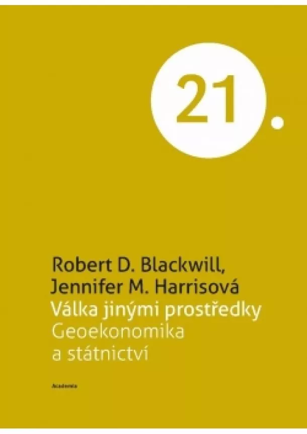 Jennifer M. Harrisová, Robert D. Blackwill - Válka jinými prostředky - Geoekonomika a státnictví