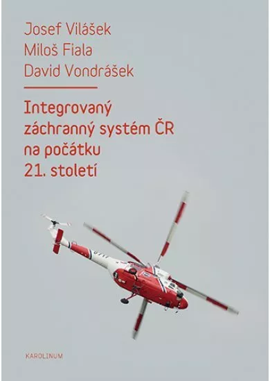 Integrovaný záchranný systém ČR na počátku 21. století